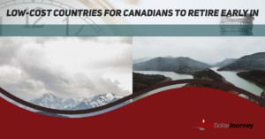 Low-Cost Countries for Canadians to Retire Early In