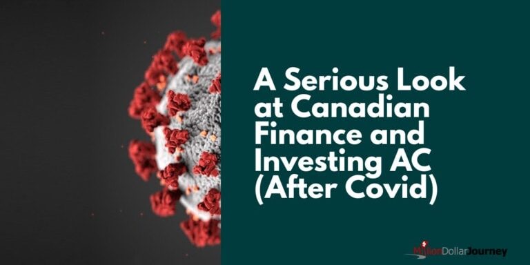 A Serious Look at Canadian Finance and Investing AC (After Covid)